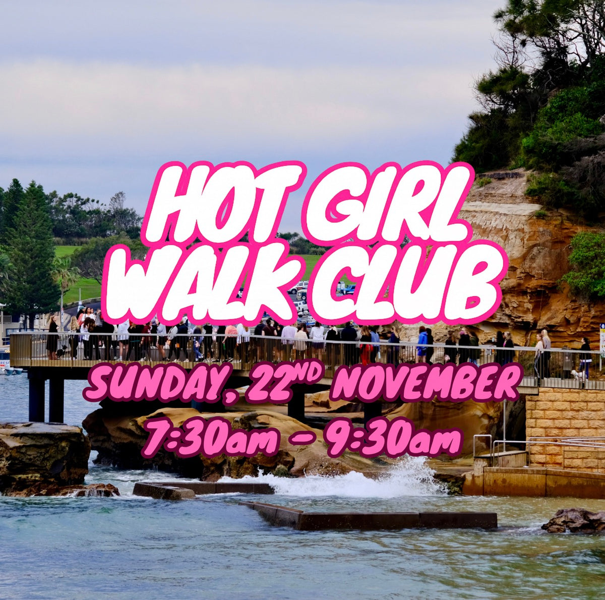 Hot Girl Walk Club | Sunday 22 November | Terrigal NSW