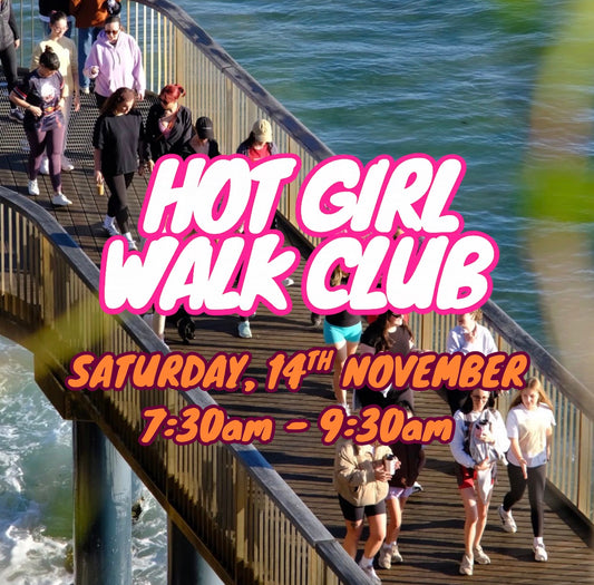 Hot Girl Walk Club | Saturday 14 November | Terrigal NSW