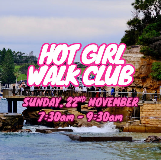 Hot Girl Walk Club | Sunday 22 November | Terrigal NSW